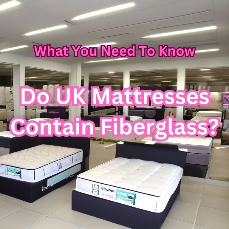 Do UK Mattresses Contain Fiberglass