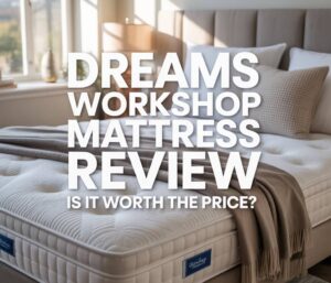 DREAMS WORKSHOP MATTRESS REVIEW