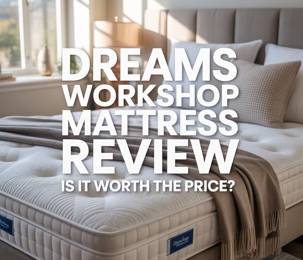 DREAMS WORKSHOP MATTRESS REVIEW